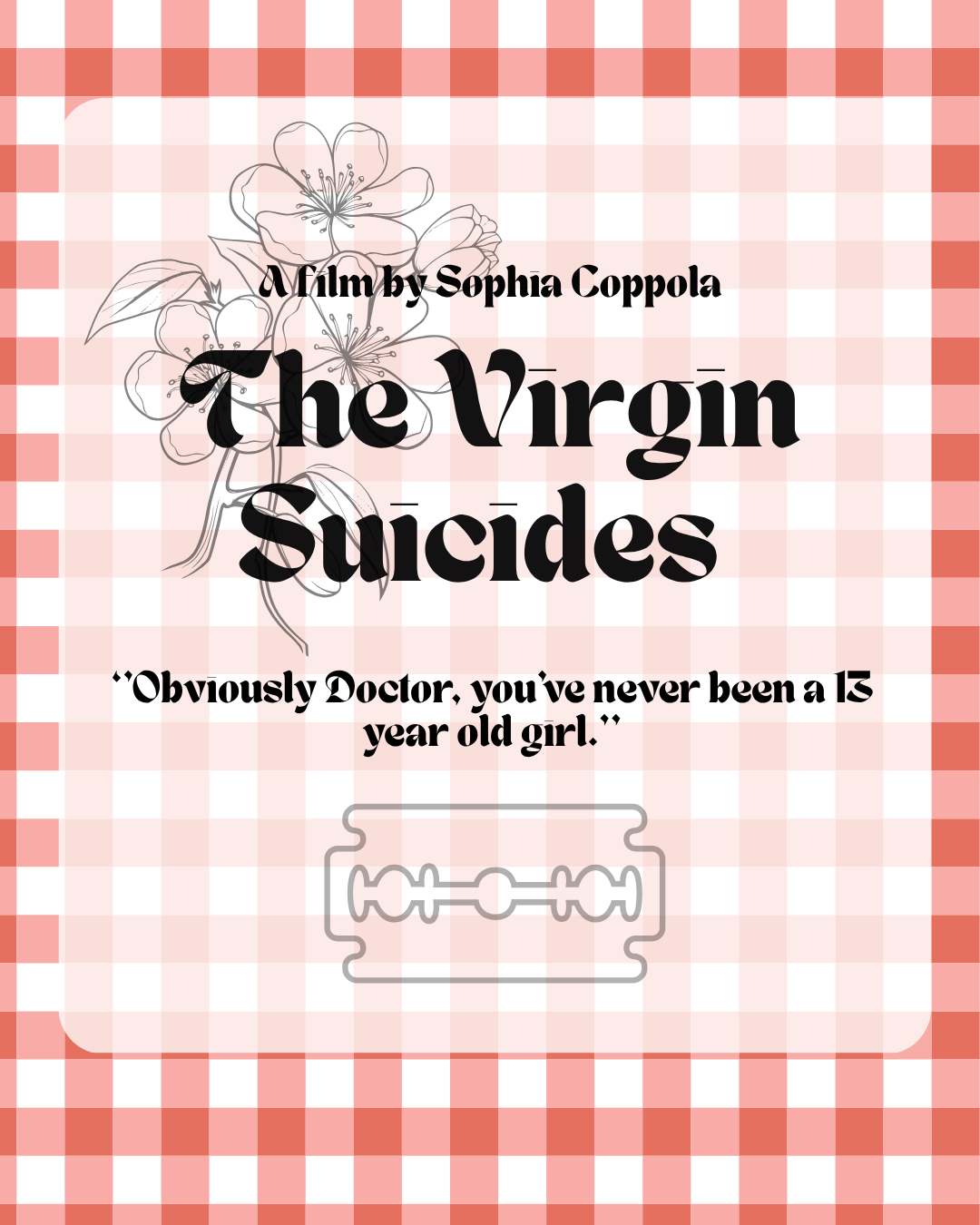 I Have Been a 13-Year-Old Girl. The Virgin Suicides – A Sound Track. 
